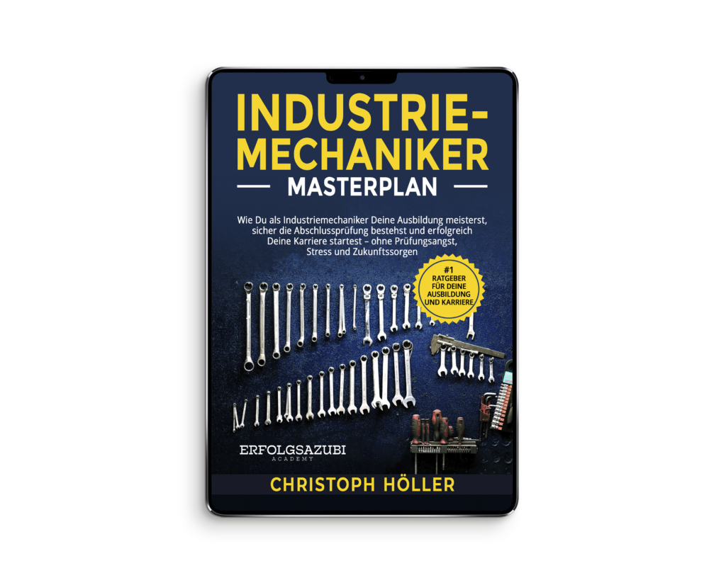 Industriemechaniker E-Book – ErfolgsAzubi Academy Industriemechaniker E-book – – Erfolgsazubi Academy